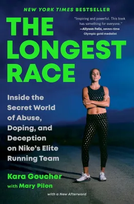 The Longest Race: Inside the Secret World of Abuse, Doping, and Deception on Nike's Elite Running Team Paperback  March 26, 2024
